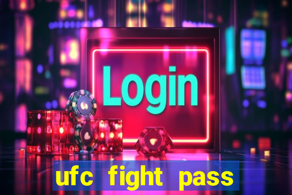 ufc fight pass assistir online